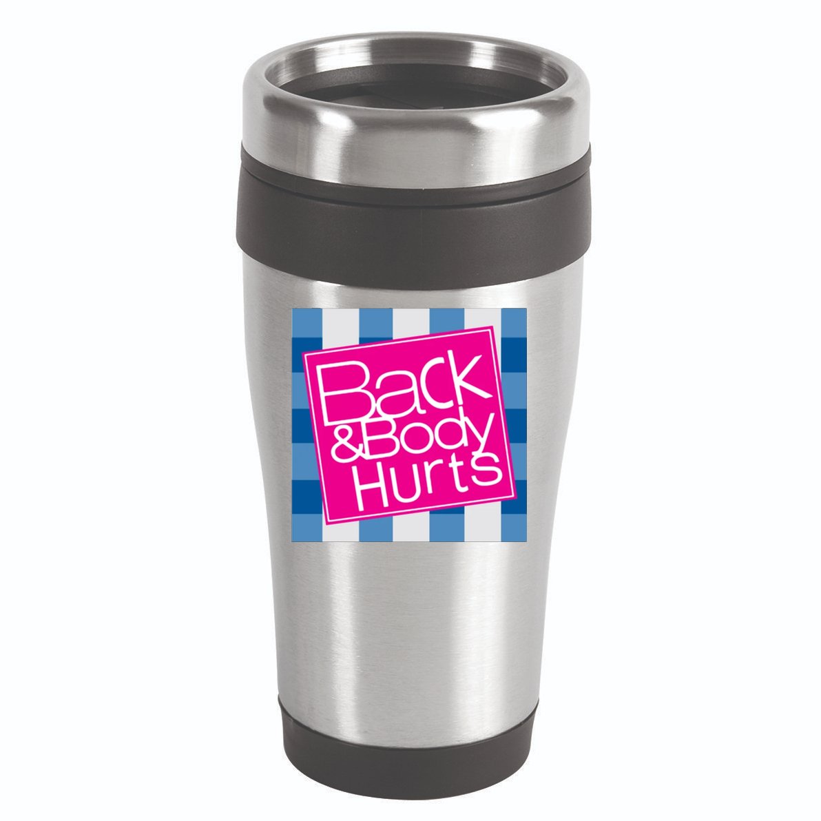 Back And Body Hurts 16oz Travel Tumbler