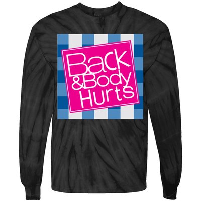 Back And Body Hurts Tie-Dye Long Sleeve Shirt