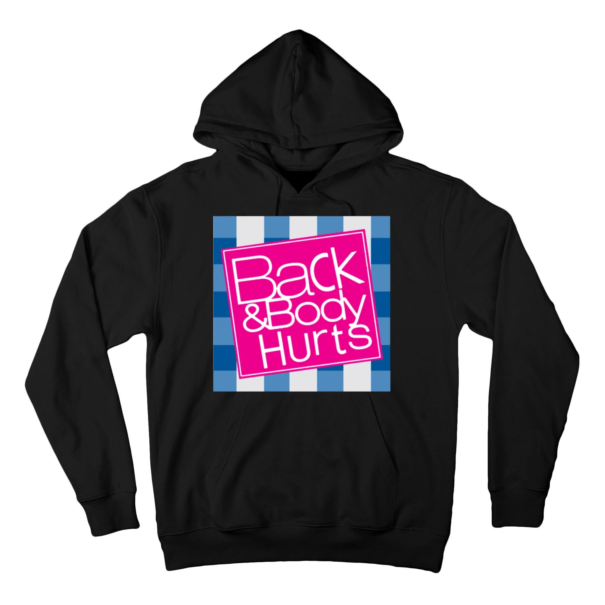 Back And Body Hurts Tall Hoodie