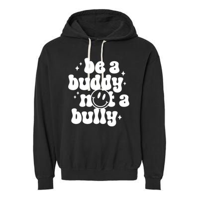 Be A Buddy Not A Bully Anti Bullying Unity Day Garment-Dyed Fleece Hoodie