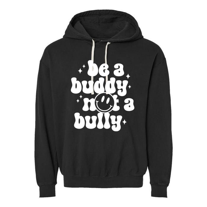 Be A Buddy Not A Bully Anti Bullying Unity Day Garment-Dyed Fleece Hoodie