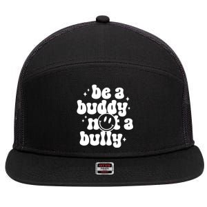 Be A Buddy Not A Bully Anti Bullying Unity Day 7 Panel Mesh Trucker Snapback Hat