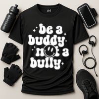 Be A Buddy Not A Bully Anti Bullying Unity Day Performance Shirt