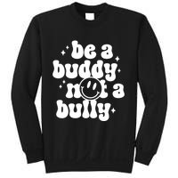 Be A Buddy Not A Bully Anti Bullying Unity Day Sweatshirt