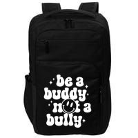 Be A Buddy Not A Bully Anti Bullying Unity Day Impact Tech Backpack