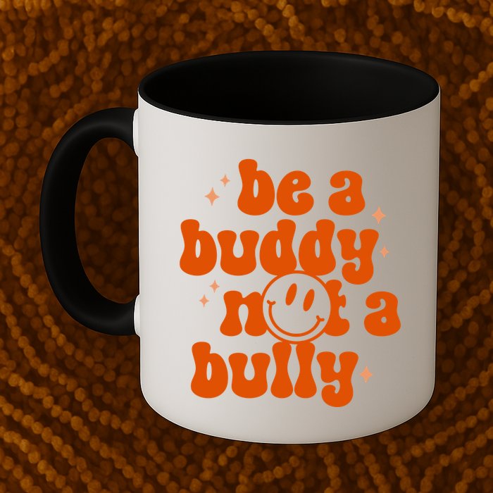Be A Buddy Not A Bully Anti Bullying Unity Day Mug