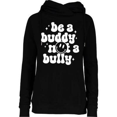 Be A Buddy Not A Bully Anti Bullying Unity Day Womens Funnel Neck Pullover Hood