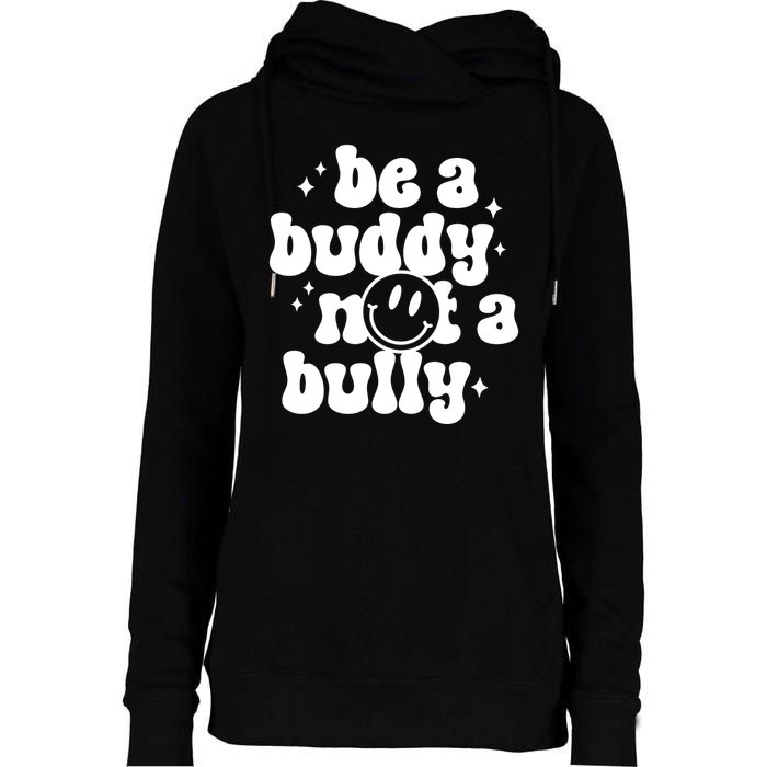 Be A Buddy Not A Bully Anti Bullying Unity Day Womens Funnel Neck Pullover Hood