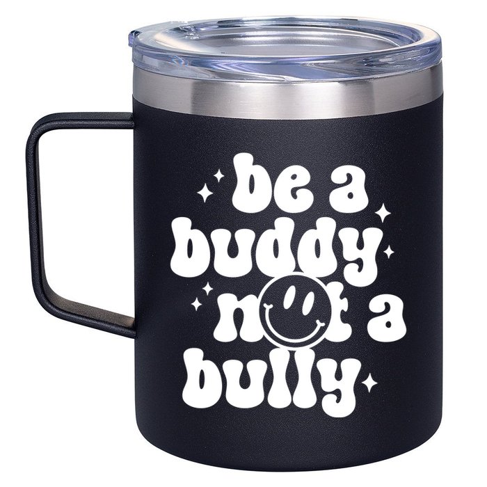 Be A Buddy Not A Bully Anti Bullying Unity Day 12oz Stainless Steel Coffee Mug