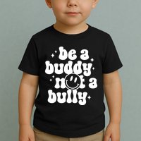 Be A Buddy Not A Bully Anti Bullying Unity Day Toddler T-Shirt