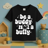 Be A Buddy Not A Bully Anti Bullying Unity Day Toddler T-Shirt