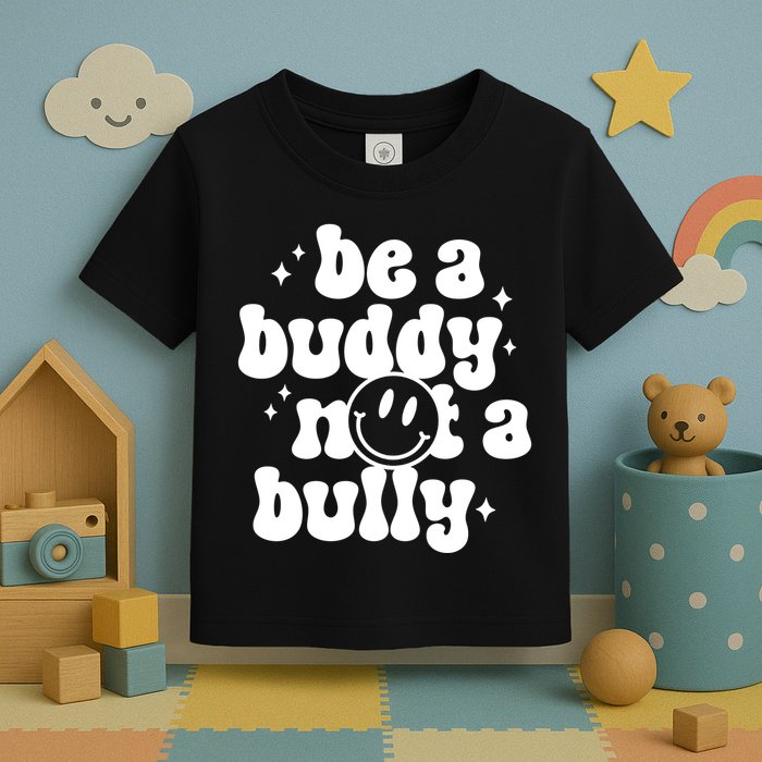 Be A Buddy Not A Bully Anti Bullying Unity Day Toddler T-Shirt