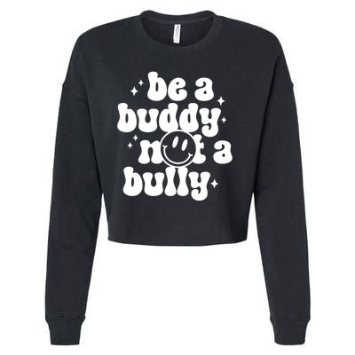 Be A Buddy Not A Bully Anti Bullying Unity Day Cropped Pullover Crew