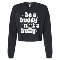 Be A Buddy Not A Bully Anti Bullying Unity Day Cropped Pullover Crew