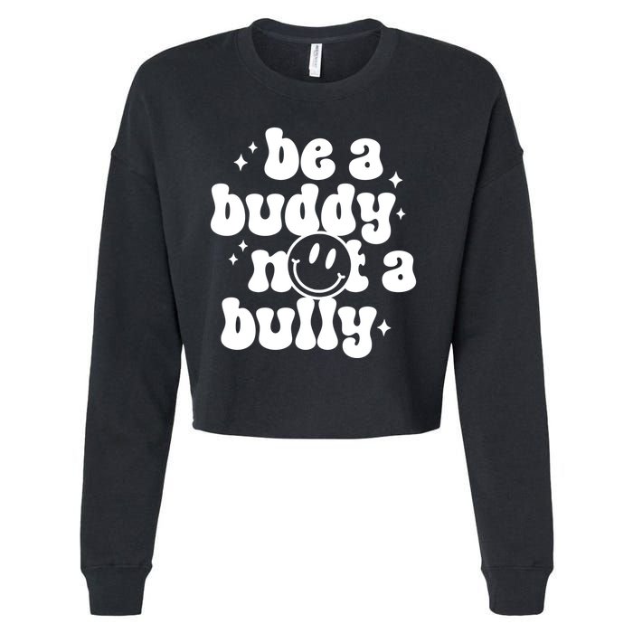 Be A Buddy Not A Bully Anti Bullying Unity Day Cropped Pullover Crew