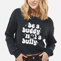 Be A Buddy Not A Bully Anti Bullying Unity Day Cropped Pullover Crew