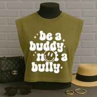 Be A Buddy Not A Bully Anti Bullying Unity Day Garment-Dyed Women's Muscle Tee