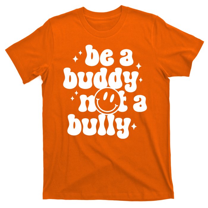 Be A Buddy Not A Bully Anti Bullying Unity Day T-Shirt