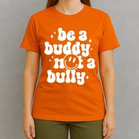 Be A Buddy Not A Bully Anti Bullying Unity Day T-Shirt