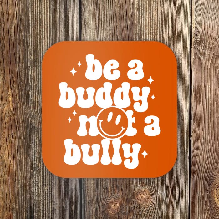 Be A Buddy Not A Bully Anti Bullying Unity Day Coaster