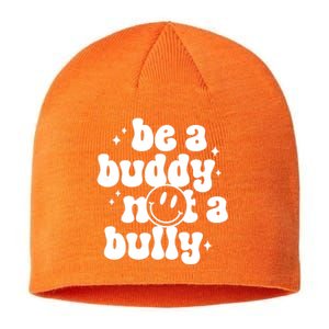 Be A Buddy Not A Bully Anti Bullying Unity Day Sustainable Beanie