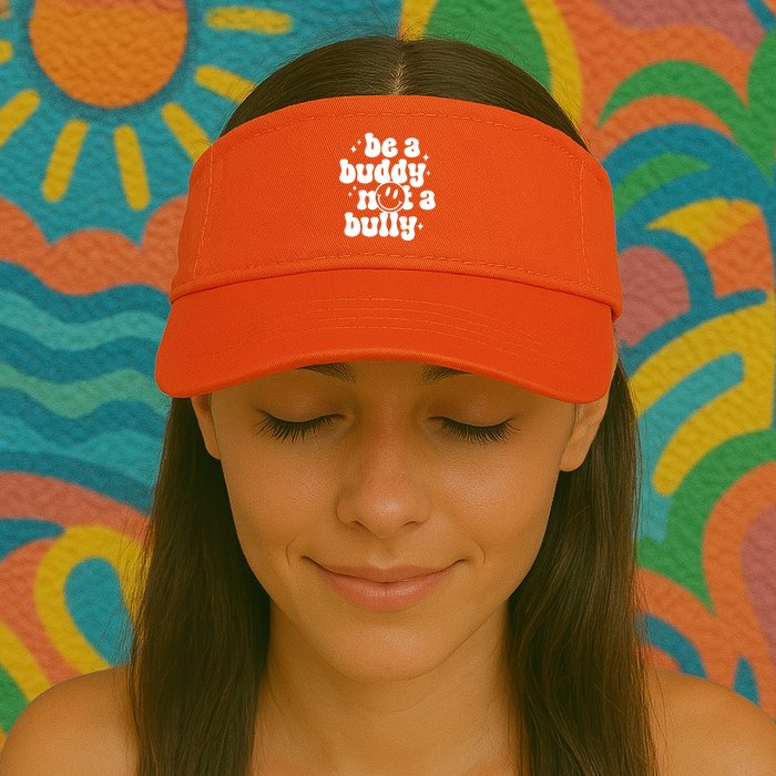 Be A Buddy Not A Bully Anti Bullying Unity Day Visor