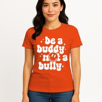 Be A Buddy Not A Bully Anti Bullying Unity Day Womens T-Shirt