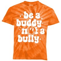 Be A Buddy Not A Bully Anti Bullying Unity Day Kids Tie-Dye T-Shirt