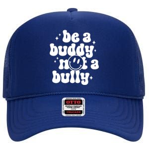 Be A Buddy Not A Bully Anti Bullying Unity Day High Crown Mesh Back Trucker Hat