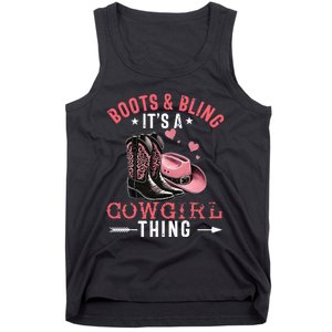 Boots And Bling Its A Cowgirl Thing Cowgirl Country Tank Top