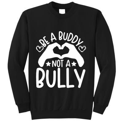 Be A Buddy Not A Bully Unity Day Orange Anti Bullying Sweatshirt