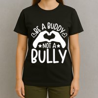 Be A Buddy Not A Bully Unity Day Orange Anti Bullying T-Shirt