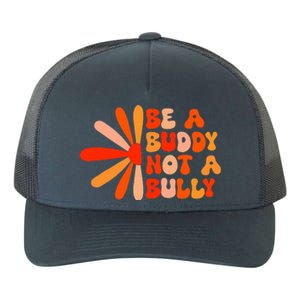 Be A Buddy Not A Bully Yupoong Adult 5-Panel Trucker Hat