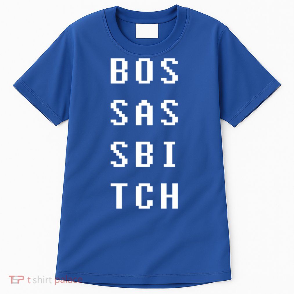Boss Ass Bitch Gift Tall T-Shirt