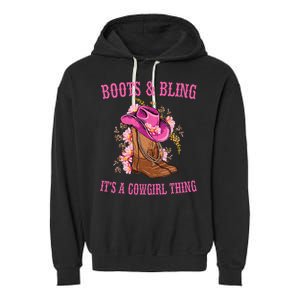 Boots And Bling Its A Cowgirl Thing Cute Love Country Life Garment-Dyed Fleece Hoodie