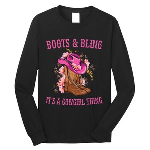 Boots And Bling Its A Cowgirl Thing Cute Love Country Life Long Sleeve Shirt