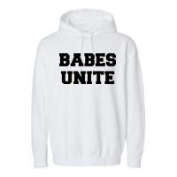 Babes Unite Womens Rights Feminist Garment-Dyed Fleece Hoodie