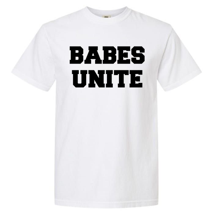 Babes Unite Womens Rights Feminist Garment-Dyed Heavyweight T-Shirt