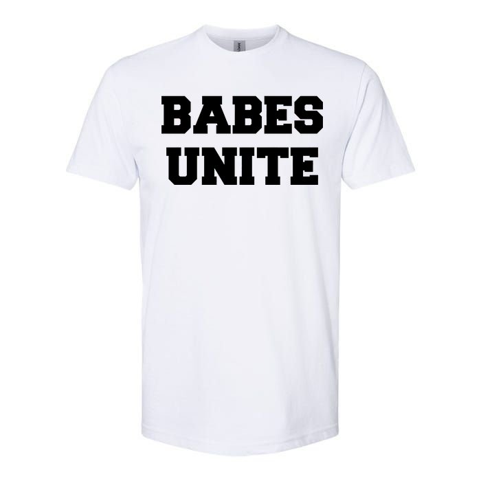 Babes Unite Womens Rights Feminist Softstyle CVC T-Shirt