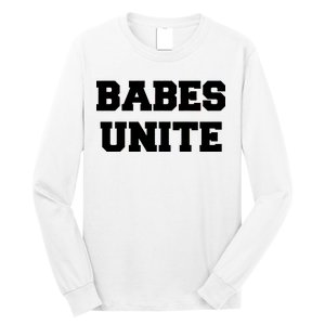 Babes Unite Womens Rights Feminist Long Sleeve Shirt