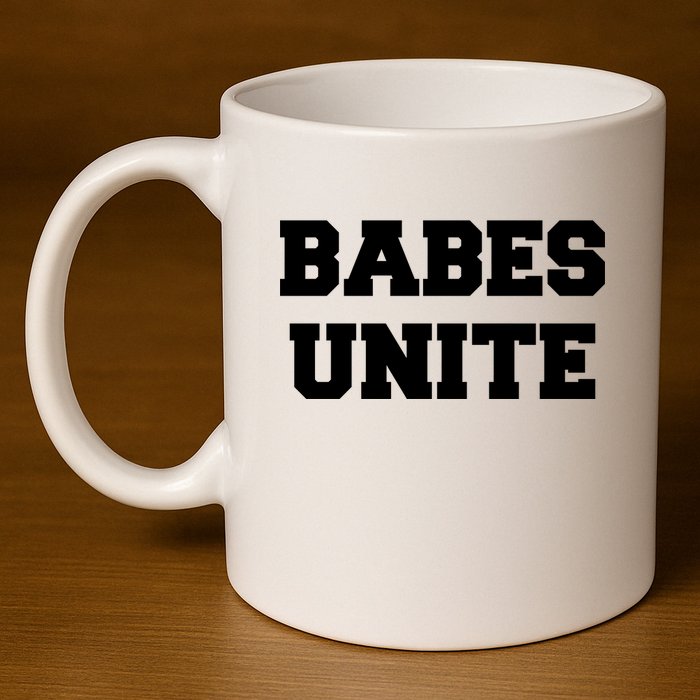 Babes Unite Womens Rights Feminist 11oz C Handle Ceramic Mug