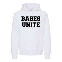 Babes Unite Womens Rights Feminist Premium Hoodie