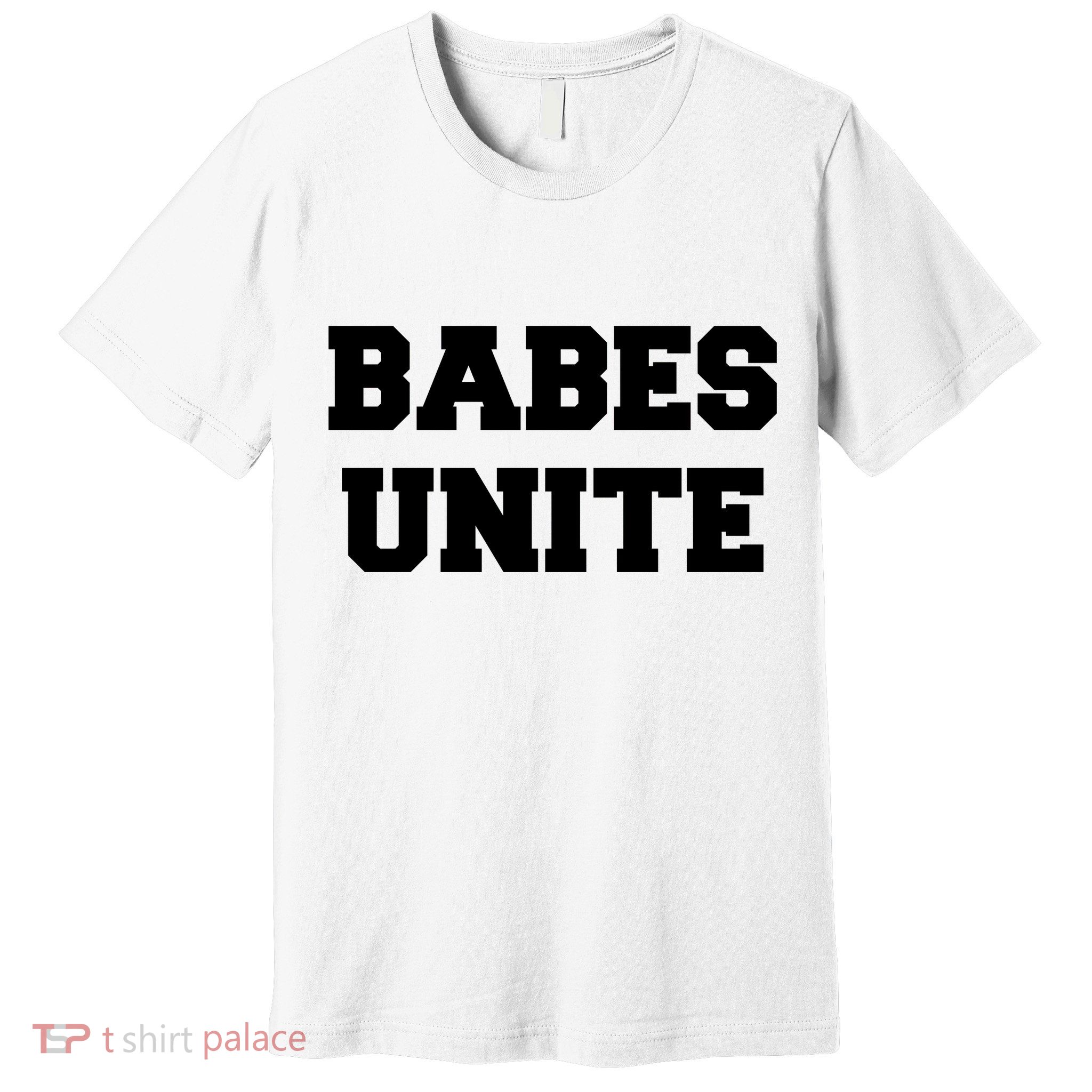 Babes Unite Womens Rights Feminist Premium T-Shirt