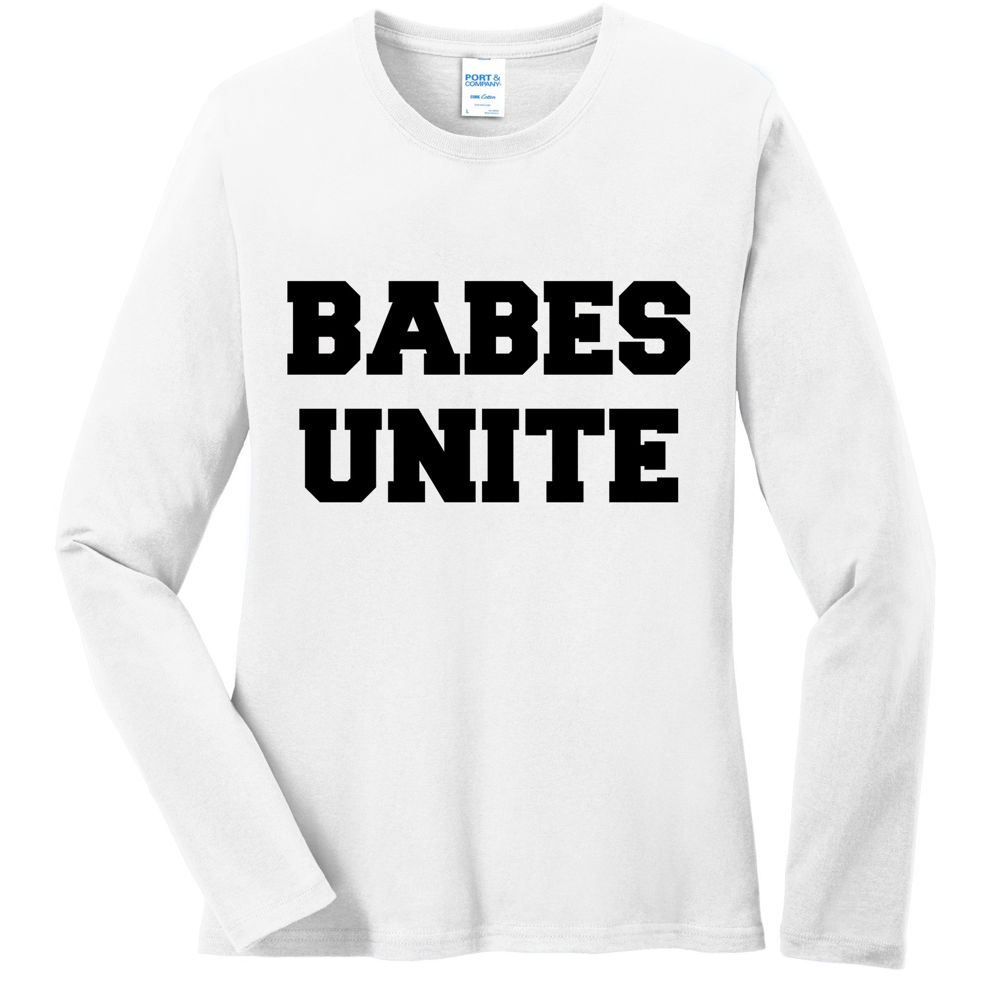 Babes Unite Womens Rights Feminist Ladies Long Sleeve Shirt