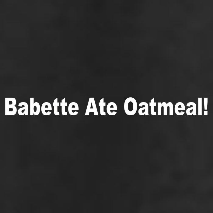 Babette Ate Oatmeal! 25L Jumbo Tote