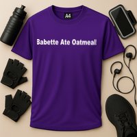 Babette Ate Oatmeal! Cooling Performance Crew T-Shirt