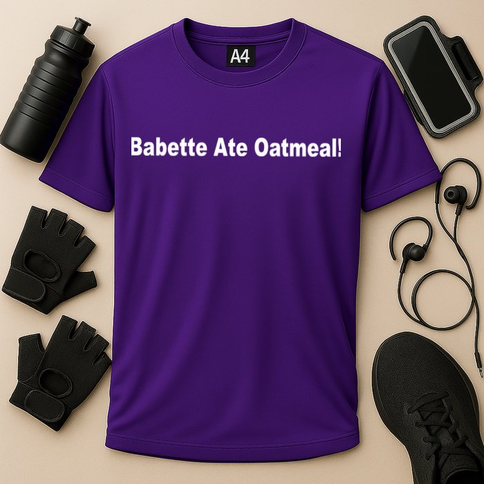 Babette Ate Oatmeal! Cooling Performance Crew T-Shirt