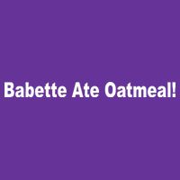 Babette Ate Oatmeal! Cooling Performance Crew T-Shirt