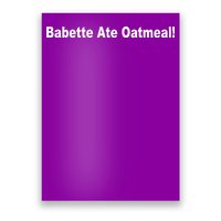 Babette Ate Oatmeal! Poster