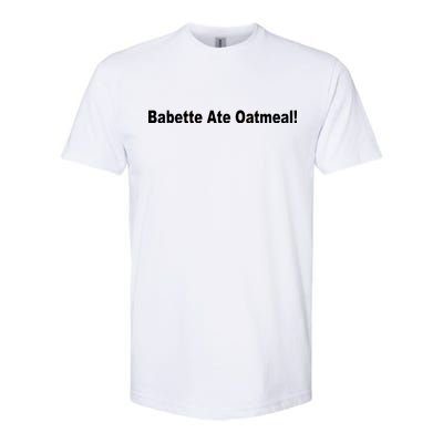 Babette Ate Oatmeal! Softstyle® CVC T-Shirt